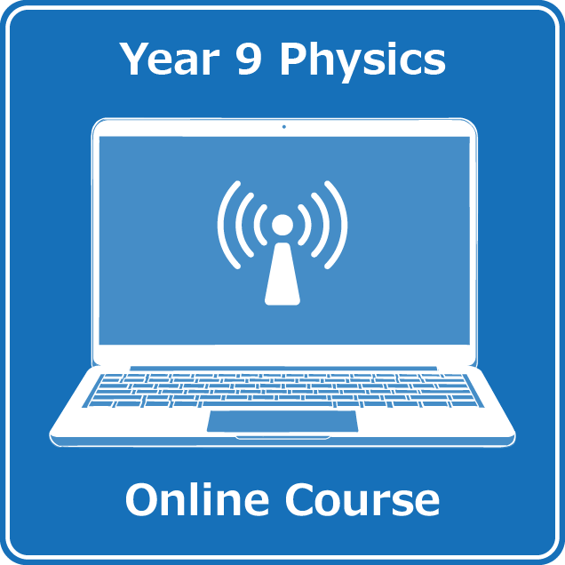 year 9 physics online course australian curriculum version 9